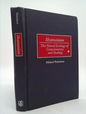 Imagen del vendedor de Shamanism: The Neural Ecology of Consciousness and Healing a la venta por ThriftBooksVintage