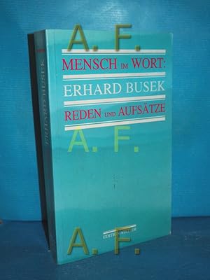 Bild des Verkufers fr Mensch im Wort: Erhard Busek, Reden und Aufstze hrsg. von Rudolf Bretschneider und Peter Bochskanl zum Verkauf von Antiquarische Fundgrube e.U.