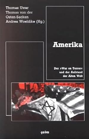 Bild des Verkufers fr Amerika. Der "War on Terror" und der Aufstand der Alten Welt zum Verkauf von Modernes Antiquariat an der Kyll