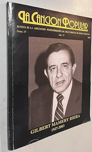 Seller image for La Cancion Popular Gilbert Mamery Riera,Placido Acevedo Sosa, Revista de la Asociacion Puertorriquena de Coleccionistas de Musica Popular Num. 17 2003 for sale by Once Upon A Time