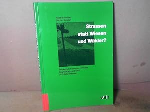 Seller image for Strassen statt Wiesen und Wlder? kologische und konomische Beurteilungvon Forst- und Gterstrassen. for sale by Antiquariat Deinbacher