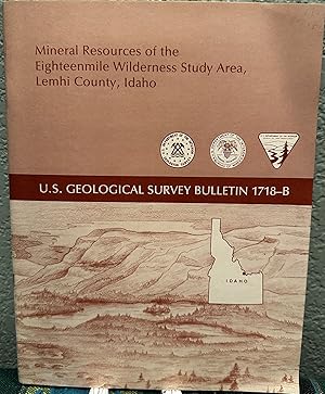 Imagen del vendedor de Mineral Resources of the Eighteenmile Wilderness Study Area, Lemhi County, Idaho a la venta por Crossroads Books