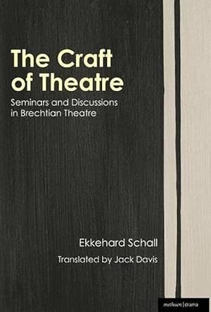 Seller image for The Craft of Theatre: Seminars and Discussions in Brechtian Theatre (Hardcover) for sale by Grand Eagle Retail