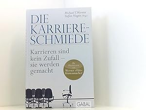 Bild des Verkufers fr Die Karriere-Schmiede: Karrieren sind kein Zufall - sie werden gemacht (Dein Erfolg) Karrieren sind kein Zufall - sie werden gemacht zum Verkauf von Book Broker