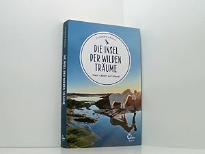 Seller image for Die Insel der wilden Trume: Mein Leben auf Island (Sehnsuchtsorte, Band 11) mein Leben auf Island for sale by Book Broker