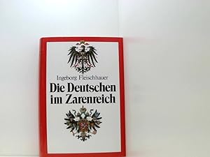 Bild des Verkufers fr Die Deutschen im Zarenreich - Zwei Jahrhunderte deutsch-russische Kulturgemeinschaft zum Verkauf von Book Broker