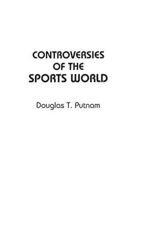 Imagen del vendedor de Controversies of the Sports World (Hardcover) a la venta por Grand Eagle Retail