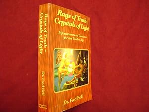 Seller image for Rays of Truth - Crystals of Light. Information and Guidance for the Golden Age. for sale by BookMine