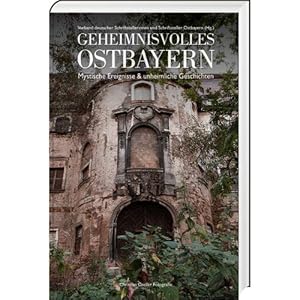Seller image for Geheimnisvolles Ostbayern for sale by ISIA Media Verlag UG | Bukinist