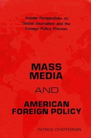 Image du vendeur pour Mass Media and American Foreign Policy (Paperback) mis en vente par Grand Eagle Retail