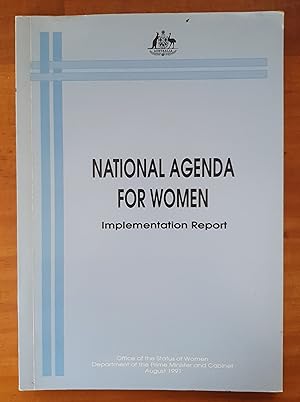 NATIONAL AGENDA FOR WOMEN: Implementation Report: August 1991