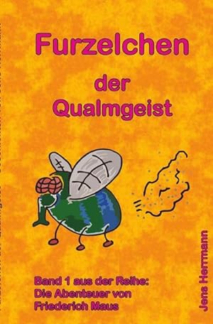 Bild des Verkufers fr Furzelchen der Qualmgeist : Die Abenteuer von Friederich Maus. DE zum Verkauf von Smartbuy