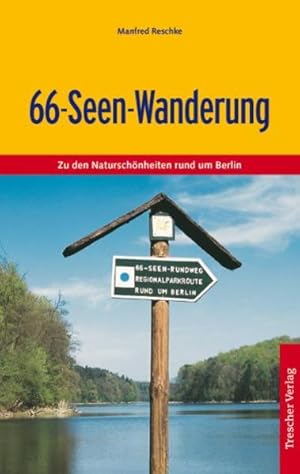 Bild des Verkufers fr 66-Seen-Wanderung: Zu den Naturschnheiten rund um Berlin (Trescher-Reisefhrer) zum Verkauf von Studibuch