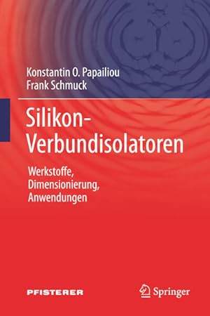 Bild des Verkufers fr Silikon-Verbundisolatoren: Werkstoffe, Dimensionierung, Anwendungen zum Verkauf von Studibuch
