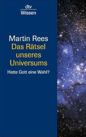 Bild des Verkufers fr Das Rtsel unseres Universums: Hatte Gott eine Wahl? (dtv Sachbuch) zum Verkauf von Buchhandlung Loken-Books