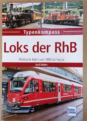 Imagen del vendedor de Loks der RhB: Rhtische Bahn von 1889 bis heute (Typenkompass) a la venta por Buchhandlung Loken-Books