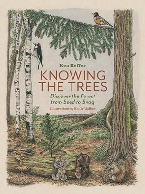 Seller image for Knowing the Trees : Discover the Forest from Seed to Snag for sale by GreatBookPrices