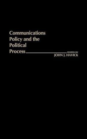 Image du vendeur pour Communications Policy and the Political Process. (Hardcover) mis en vente par Grand Eagle Retail