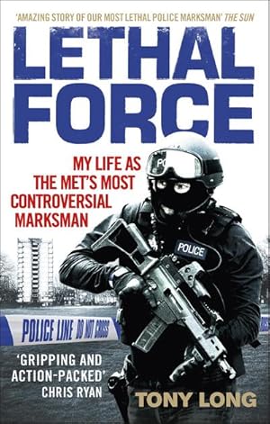 Imagen del vendedor de Lethal Force : My Life As the Met's Most Controversial Marksman a la venta por AHA-BUCH GmbH
