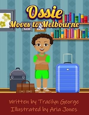 Seller image for Ossie Moves to Melbourne (Paperback) for sale by Grand Eagle Retail