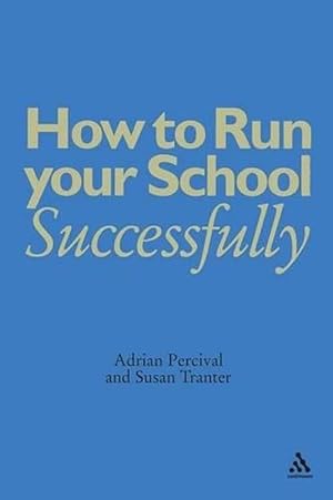 Seller image for How to Run Your School Successfully (Paperback) for sale by Grand Eagle Retail