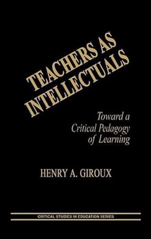 Bild des Verkufers fr Teachers as Intellectuals (Hardcover) zum Verkauf von Grand Eagle Retail