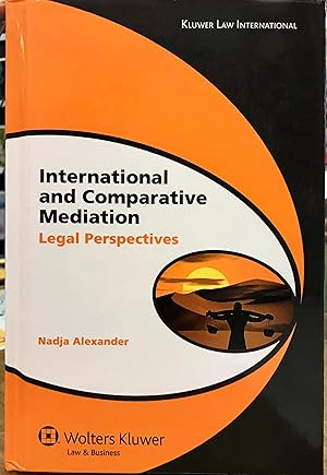 Seller image for International Comparative Mediation: Legal Perspectives (Global Trends in Dispute Resolution, 4) for sale by Arty Bees Books