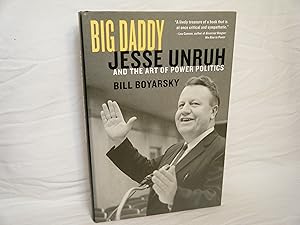 Seller image for Big Daddy Jesse Unruh and the Art of Power Politics for sale by curtis paul books, inc.