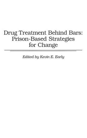 Imagen del vendedor de Drug Treatment Behind Bars (Hardcover) a la venta por Grand Eagle Retail