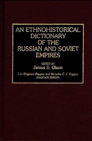 Seller image for An Ethnohistorical Dictionary of the Russian and Soviet Empires (Hardcover) for sale by Grand Eagle Retail