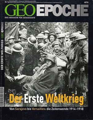 Bild des Verkufers fr Geo Epoche Nr. 14/2004: Der Erste Weltkrieg Von Sarajevo bis Versailles: die Zeitenwende 1914-1918 zum Verkauf von Leipziger Antiquariat