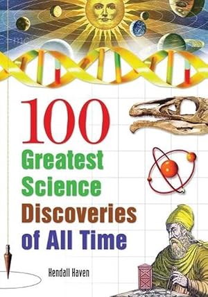 Seller image for 100 Greatest Science Discoveries of All Time (Paperback) for sale by Grand Eagle Retail