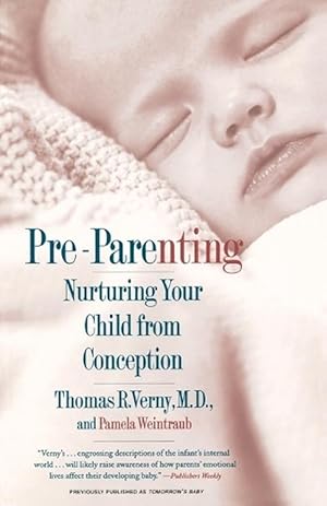 Seller image for Pre Parenting: Nurturing Your Child from Conception (Paperback) for sale by Grand Eagle Retail