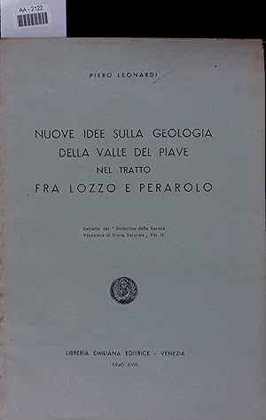 Imagen del vendedor de NUOVE IDEE SULLA GEOLOGIA DELLA VALLE DEL PIAVE NEL TRATTO FRA LOZZO E PERAROLO. Estratto dal "Bollettino della Societ Veneziana di Storia Naturale" Vol. II. a la venta por Antiquariat Bookfarm