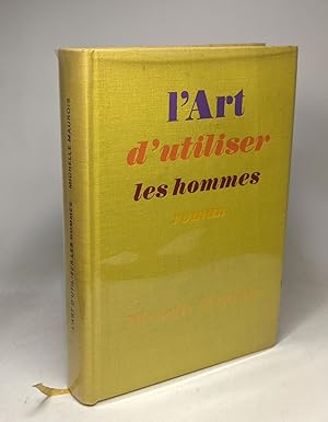 Seller image for L'art d'utiliser les hommes for sale by crealivres