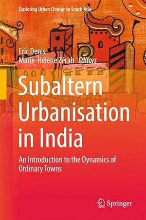 Imagen del vendedor de Subaltern Urbanisation in India (Hardcover) a la venta por CitiRetail