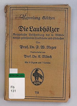Seller image for Die Laubhlzer. Kurzgefasste Beschreibung der in Mitteleuropa gedeihenden Laubbume und Strucher. for sale by Antiquariat Bookfarm