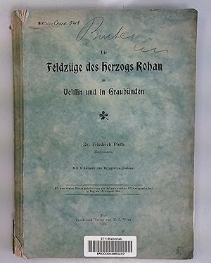 Seller image for Die Feldzge des Herzogs Rohan im Veltlin und in Graubnden. for sale by Antiquariat Bookfarm