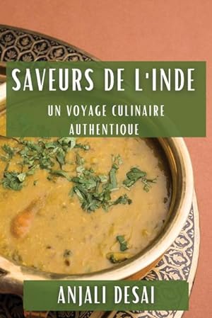 Bild des Verkufers fr Saveurs de l'Inde : Un Voyage Culinaire Authentique zum Verkauf von AHA-BUCH GmbH