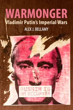 Image du vendeur pour Warmonger : Vladimir Putin's Imperial Wars mis en vente par GreatBookPrices