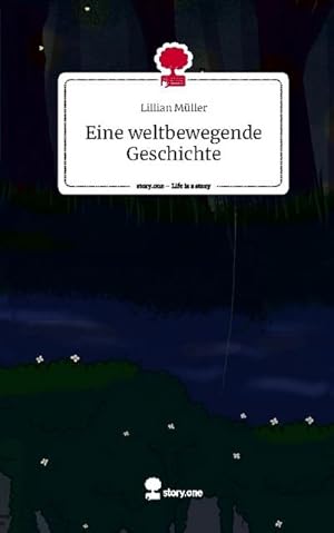 Seller image for Eine weltbewegende Geschichte. Life is a Story - story.one for sale by AHA-BUCH GmbH
