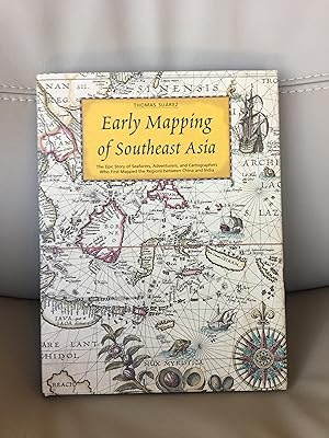 Bild des Verkufers fr Early Mapping of Southeast Asia: The Epic Story of Seafarers, Adventurers, and Cartographers Who First Mapped the Regions between China and India zum Verkauf von Kruse Arizona Books