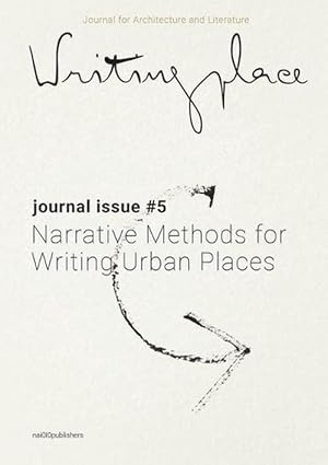 Imagen del vendedor de Writingplace journal for Architecture and Literature 5 - Narrative Methods for Writing Urban Places (Paperback) a la venta por CitiRetail