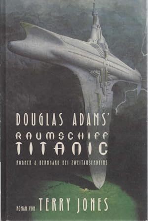 Seller image for Raumschiff Titanic : Roman. Roman von Terry Jones. Aus dem Engl. von Benjamin Schwarz for sale by Schrmann und Kiewning GbR