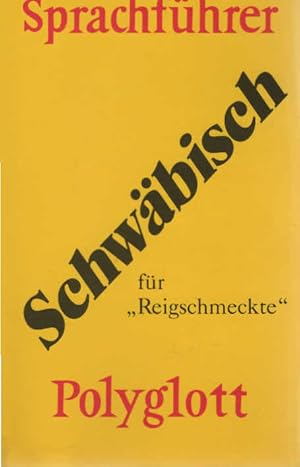 Seller image for Schwbisch : [fr "Reigschmeckte"]. [Verf.:] / Polyglott-Sprachfhrer ; 143 for sale by Schrmann und Kiewning GbR