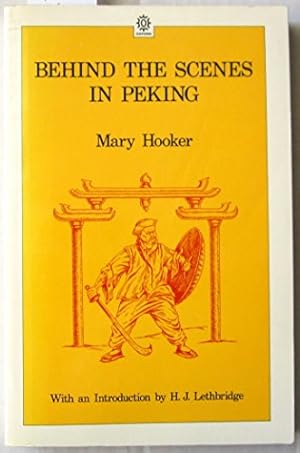 Seller image for Behind the Scenes in Peking for sale by WeBuyBooks