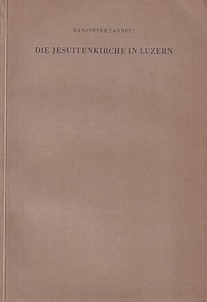 Seller image for Die Jesuitenkirche in Luzern. for sale by Antiquariat Carl Wegner