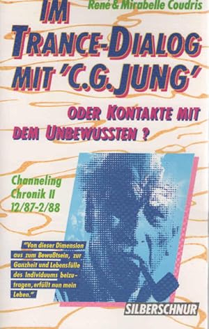 Bild des Verkufers fr Im Trance-Dialog mit "C. G. Jung" oder Kontakte mit dem Unbewussten?; Teil: 2., 12,87 - 2,88 zum Verkauf von Schrmann und Kiewning GbR