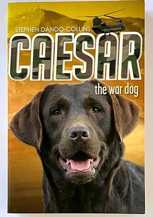 Image du vendeur pour Caesar the War Dog by Stephen Dando-Collins mis en vente par Book Merchant Bookstore