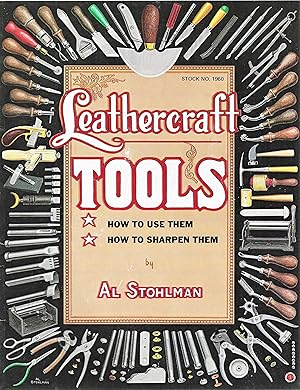 Imagen del vendedor de Leathercraft Tools: How to Use Them, How to Sharpen Them a la venta por The Denver Bookmark